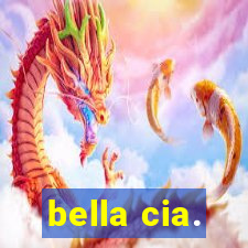bella cia.